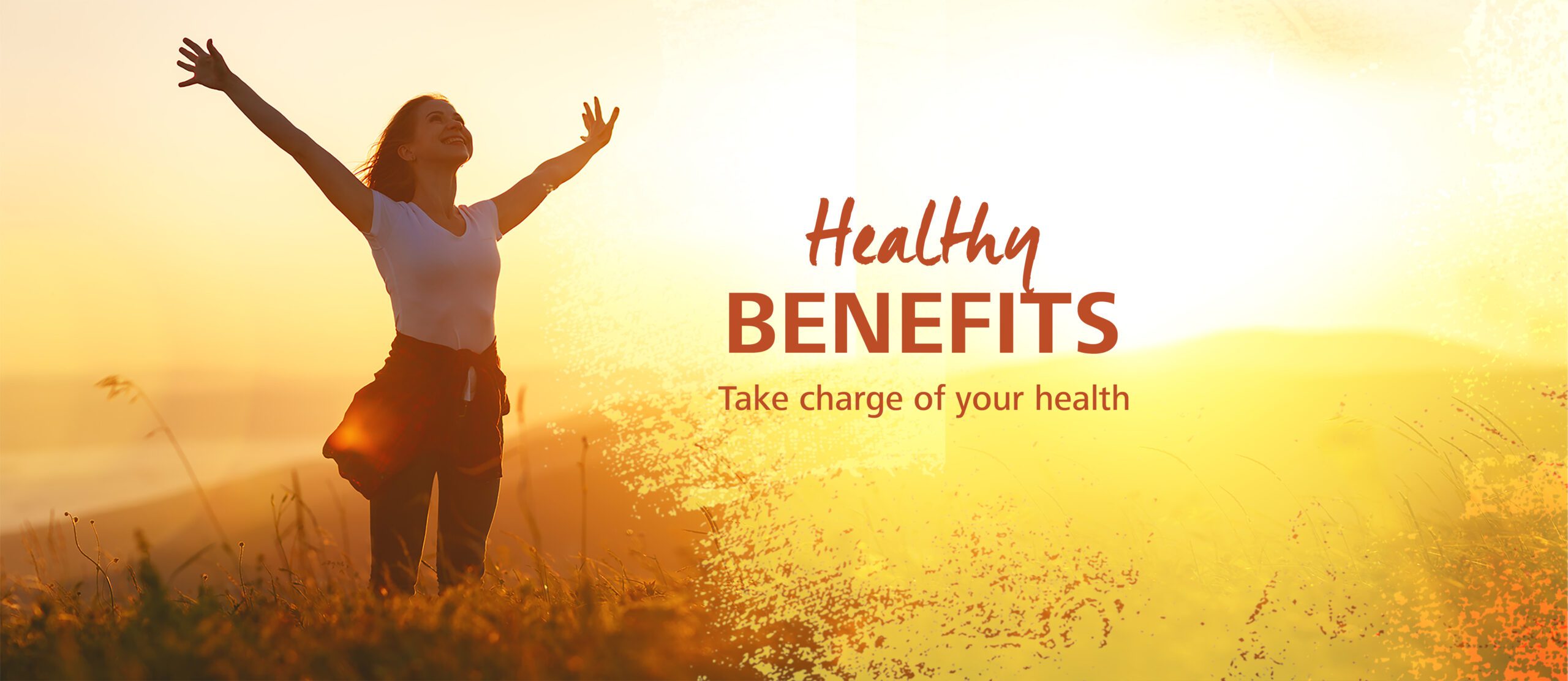 Healthy Benefits Take Charge of Your Life