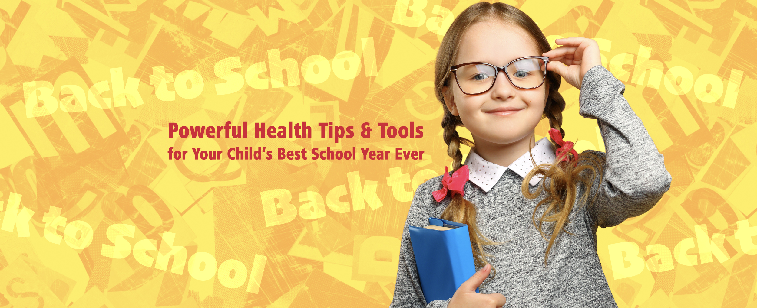 Featured image for “Powerful Health Tips & Tools for Your Child’s Best School Year Ever”