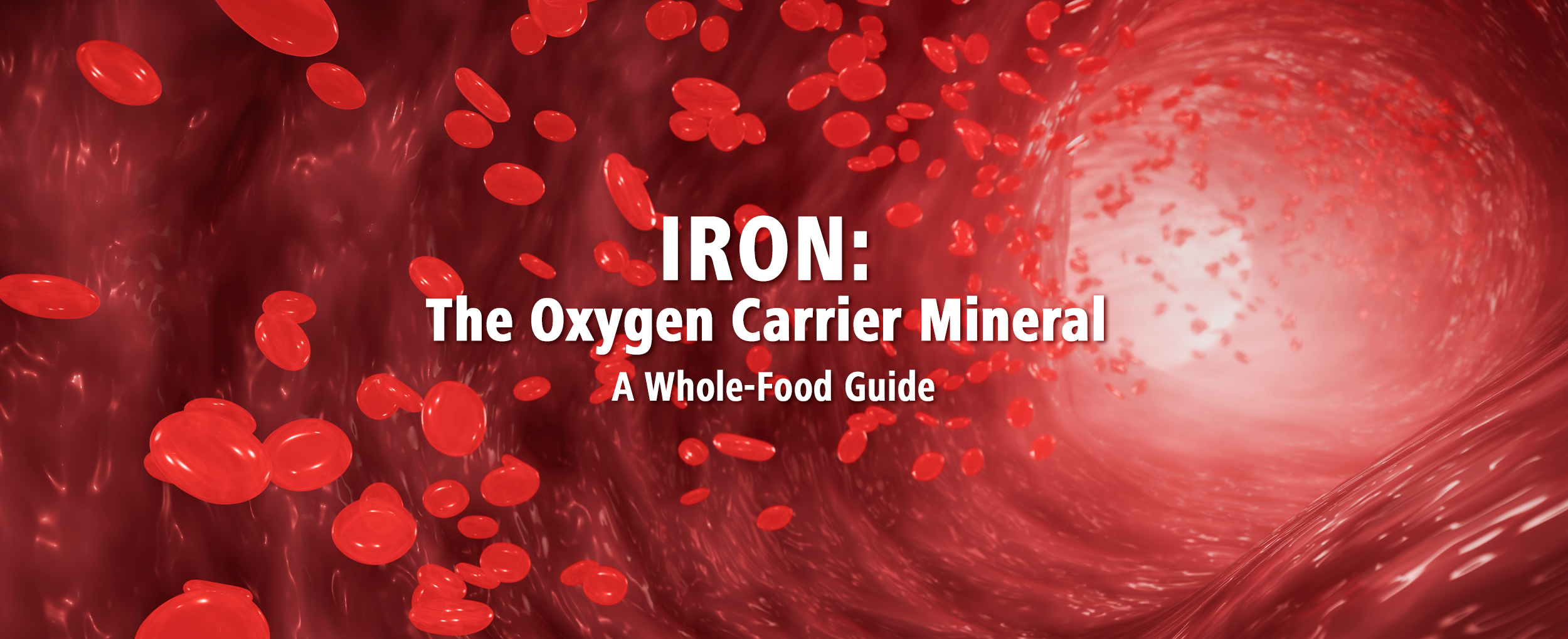 Featured image for “Iron: The Oxygen Carrier Mineral – A Whole Food Guide”