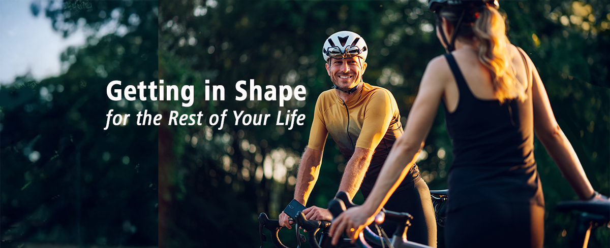 Featured image for “Getting in Shape for the Rest of Your Life”