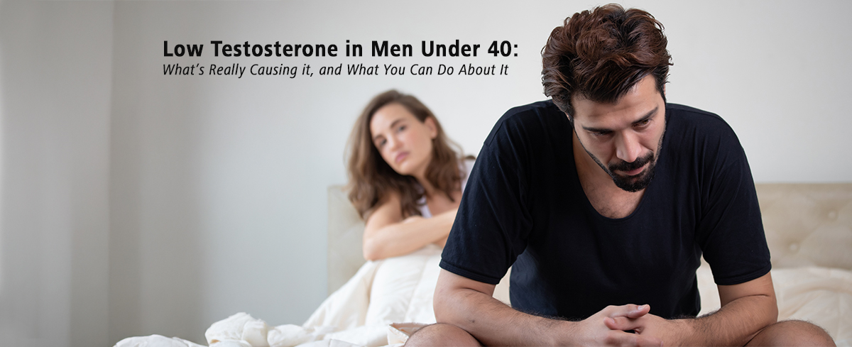 Featured image for “Low Testosterone in Men Under 40: What’s Really Causing It, and What You Can Do About It”